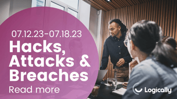 Hacks, attacks and breaches 7.18